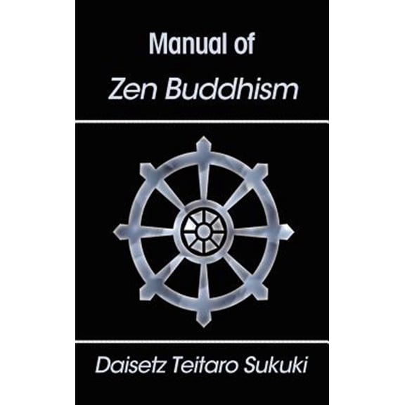 Pre-Owned Manual of Zen Buddhism (Hardcover) 1599868288 9781599868288