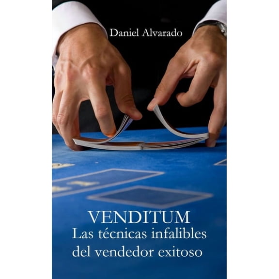 VENDITUM. Las técnicas infalibles del vendedor exitoso. (Hardcover)