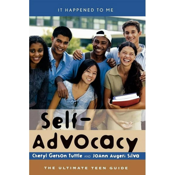It Happened to Me Self-Advocacy: The Ultimate Teen Guide, Book 19, (Hardcover)