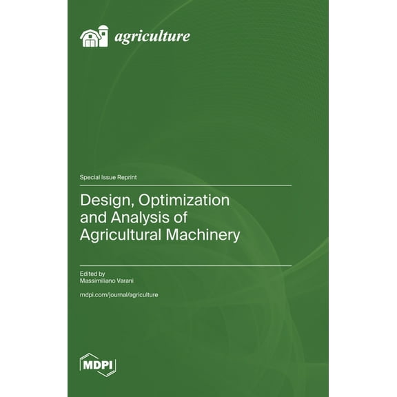 Design, Optimization and Analysis of Agricultural Machinery, (Hardcover)