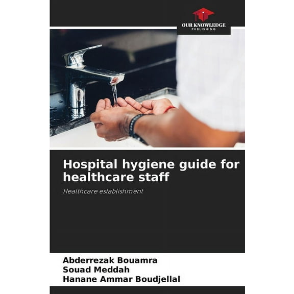 Hospital hygiene guide for healthcare staff, (Paperback)
