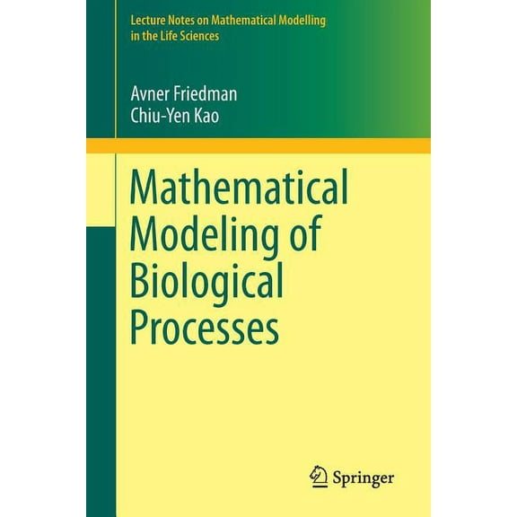 Lecture Notes on Mathematical Modelling  Mathematical Modeling of Biological Processes, (Paperback)