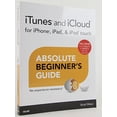 thumbnail image 1 of Pre-Owned Itunes and Icloud for Iphone, Ipad, & Ipod Touch Absolute Beginner's Guide (Paperback) 0789750643 9780789750648, 1 of 1