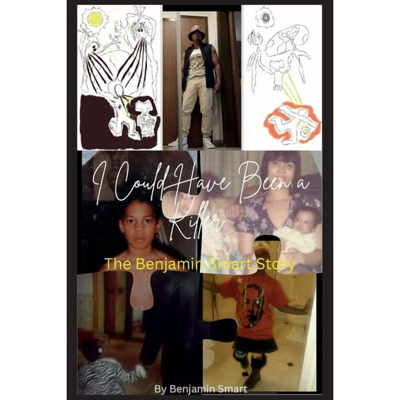 I Could Have Been a Killer: The Benjamin Smart Story, (Paperback)