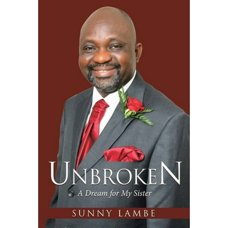Unbroken: A Dream for My Sister