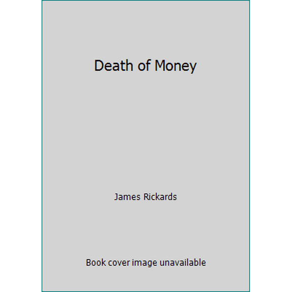 Pre-Owned Death of Money (Paperback) 0670923702