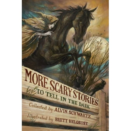 Scary Stories More Scary Stories To Tell In The Dark Hardcover