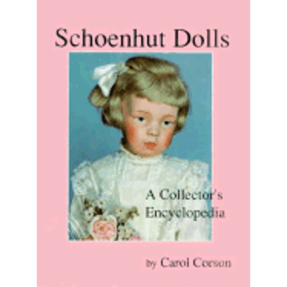 Pre-Owned Schoenhut Dolls: A Collector's Encyclopedia (Hardcover) 0875884008 9780875884004