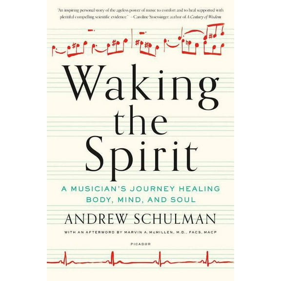 Waking the Spirit: A Musician's Journey Healing Body, Mind, and Soul, (Paperback)