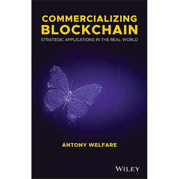 Commercializing Blockchain: Strategic Applications in the Real World (Hardcover)