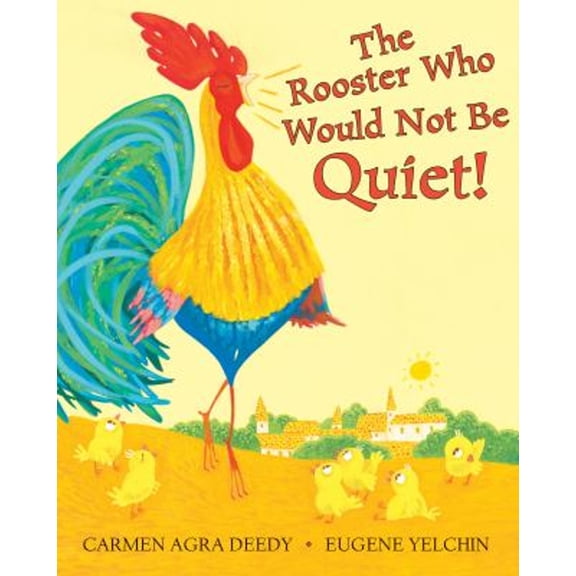 Pre-Owned The Rooster Who Would Not Be Quiet! (Hardcover) 0545722888 9780545722889