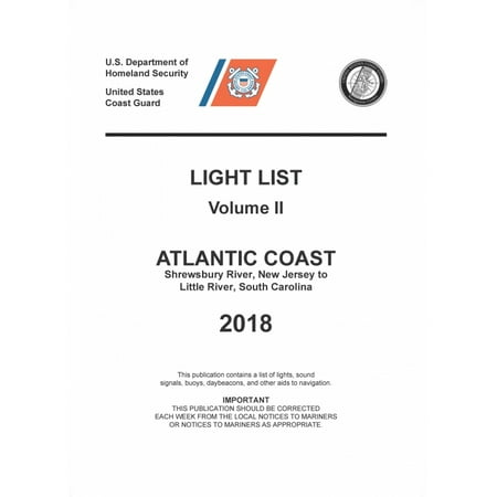 Lighting Stores In South Jersey USCG Light List II 2018: Atlantic Coast Shrewsbury River, New Jersey to Little River, South Carolina ()