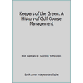 thumbnail image 1 of Pre-Owned Keepers of the Green: A History of Golf Course Management (Hardcover) 1575041642 9781575041643, 1 of 1