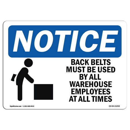OSHA Notice Sign - NOTICE Back Belts Must Be Used | Choose from: Aluminum, Rigid Plastic or Vinyl Label Decal | Protect Your Business, Construction Site, Warehouse & Shop Area |  Made in the