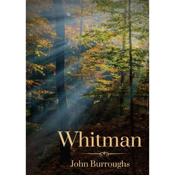 Whitman: By John Burroughs, (Paperback)