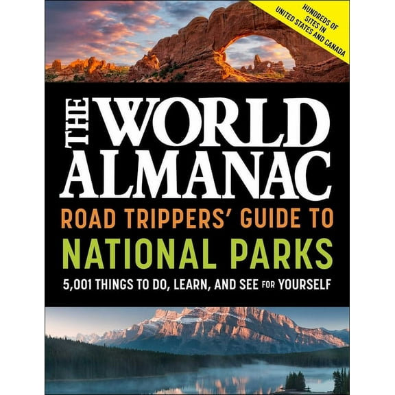 The World Almanac Road Trippers' Guide to National Parks: 5,001 Things to Do, Learn, and See for Yourself, (Paperback)