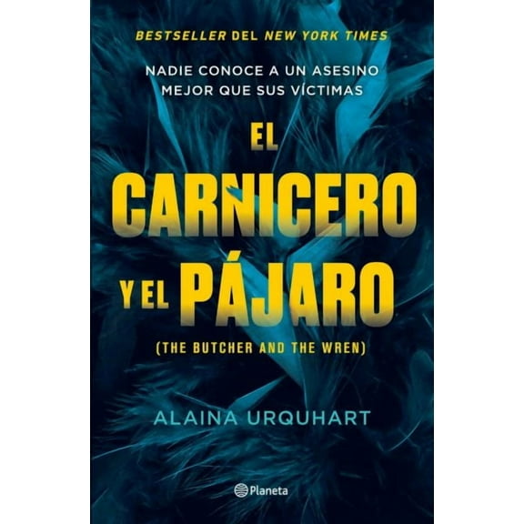El Carnicero Y El Pájaro / The Butcher and the Wren (Paperback)