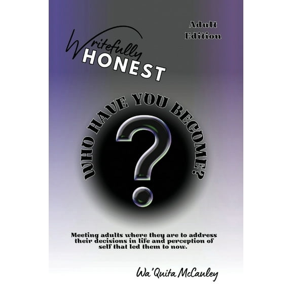 Writefully HONEST: Who Have You Become?, (Paperback)
