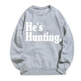 thumbnail image 4 of Olyvenn Stylish He's Hunting Sweatshirt, He's Hunting Sweatshirt for Women Funny Crewneck Sweatshirts Long Sleeve Tops for Women Gray 12, 4 of 4