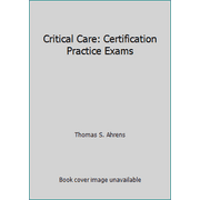 Critical Care: Certification Practice Exams, Used [Paperback]