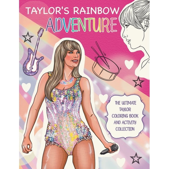 Taylor's Rainbow Adventure: The Ultimate Taylor Coloring Book and Activity Collection (Paperback)