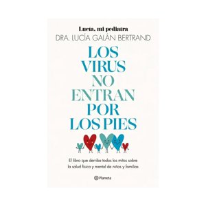 Planeta - Libro Los Virus No Entran Por Los Pies | Lucía Galán