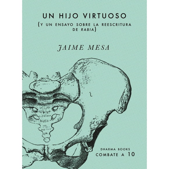 Un hijo virtuoso y un ensayo sobre la reescritura de rabia Dharma Books 9786079833954
