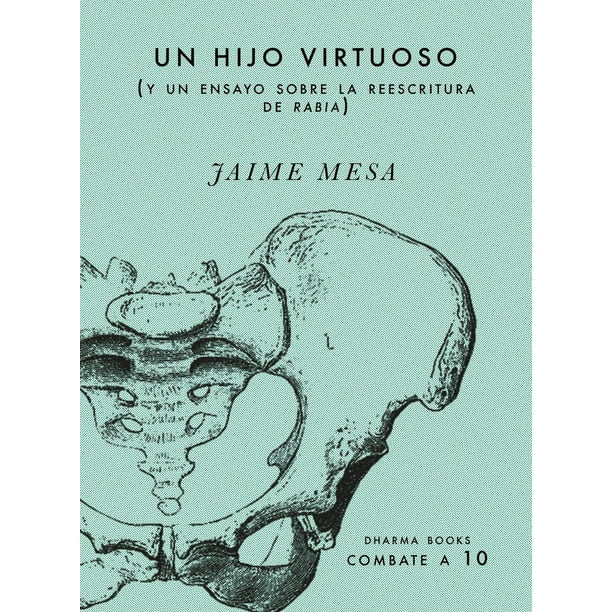 Un hijo virtuoso y un ensayo sobre la reescritura de rabia Dharma Books 9786079833954