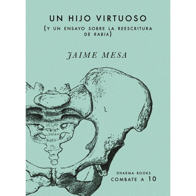 Un hijo virtuoso y un ensayo sobre la reescritura de rabia Dharma Books 9786079833954