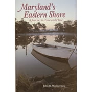 Maryland's Eastern Shore: A Journey in Time and Place (Hardcover)