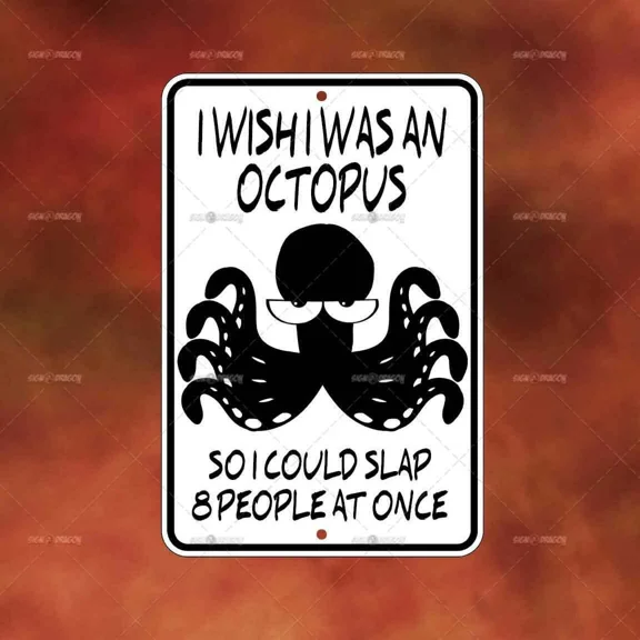 Wish I Was Octopus Metal Sign Room Wall Art Gift Decor Funny A3040