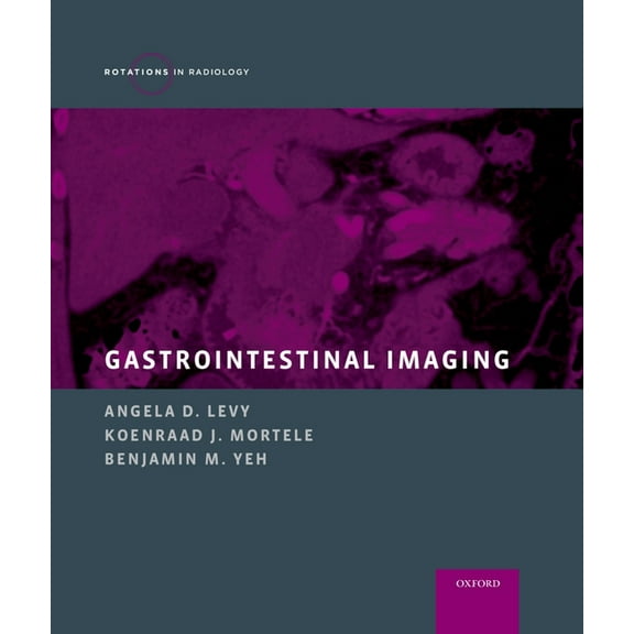 Rotations in Radiology Gastrointestinal Imaging, (Hardcover)
