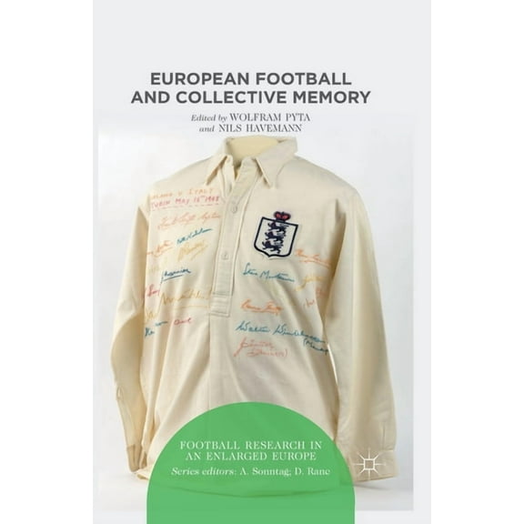 Football Research in an Enlarged Europe European Football and Collective Memory, (Paperback)