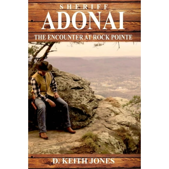 Sheriff Adonai, the Encounter at Rock Pointe