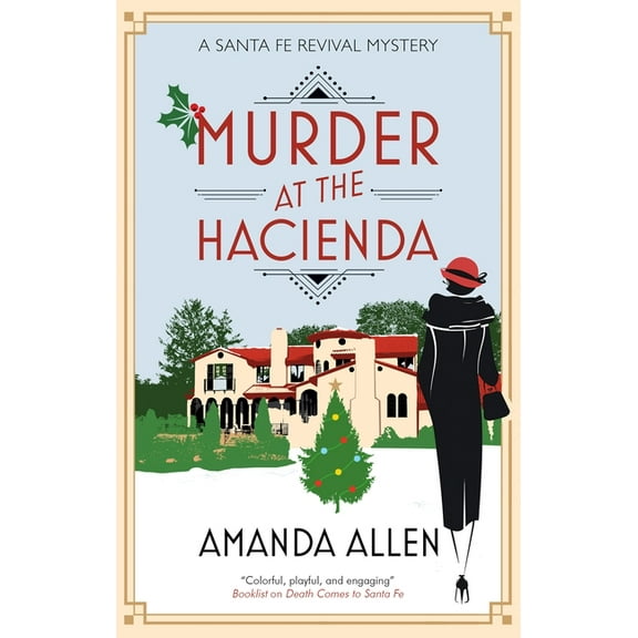 A Santa Fe Revival Mystery Murder at the Hacienda, Book 4, (Hardcover)
