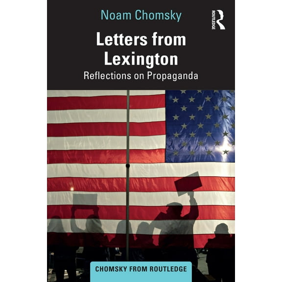 Chomsky from Routledge Letters from Lexington: Reflections on Propaganda, (Paperback)