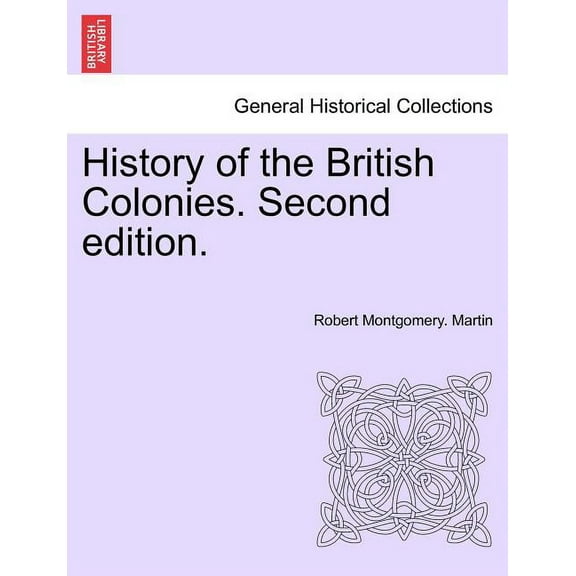 History of the British Colonies. Second edition. (Paperback)