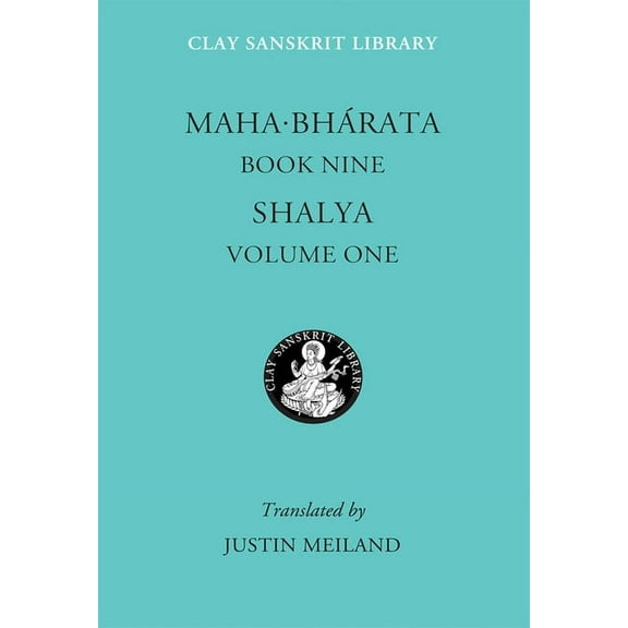 Clay Sanskrit Library Mahabharata Book Nine (Volume 1): Shalya, Book 4, (Hardcover)