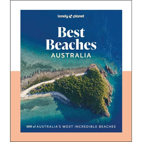 Lonely Planet Lonely Planet Best Beaches Australia, (Hardcover)