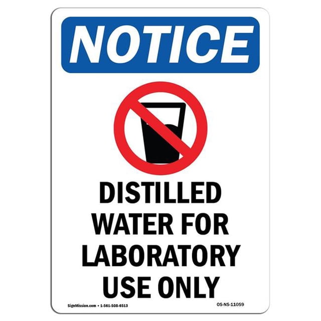 SignMission OS-NS-A-1824-V-11059 18 x 24 in. OSHA Notice Sign - Distilled Water for Laboratory Use Only