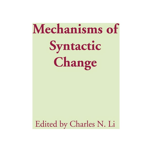 Mechanisms of Syntactic Change, (Paperback)