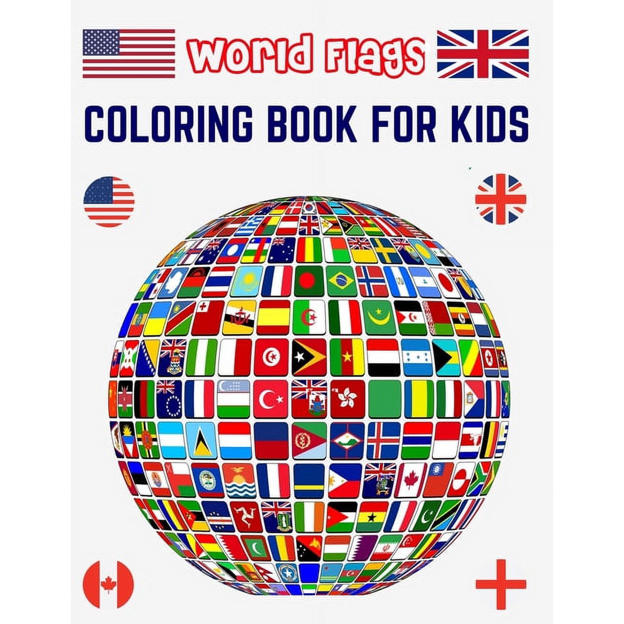World Flags Coloring Book for Kids: All World Countries Flags Coloring Book for Educational Purpose, Coloring Book for Kids, Flags of the World for Kids & Children, (Paperback)