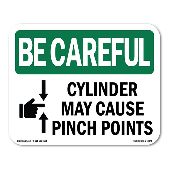 OSHA BE CAREFUL Sign - Cylinder May Cause Pinch Points With Symbol | Plastic Sign | Protect Your Business, Work Site, Warehouse | Made in the USA