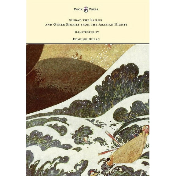 Sinbad the Sailor and Other Stories from the Arabian Nights - Illustrated by Edmund Dulac, (Paperback)
