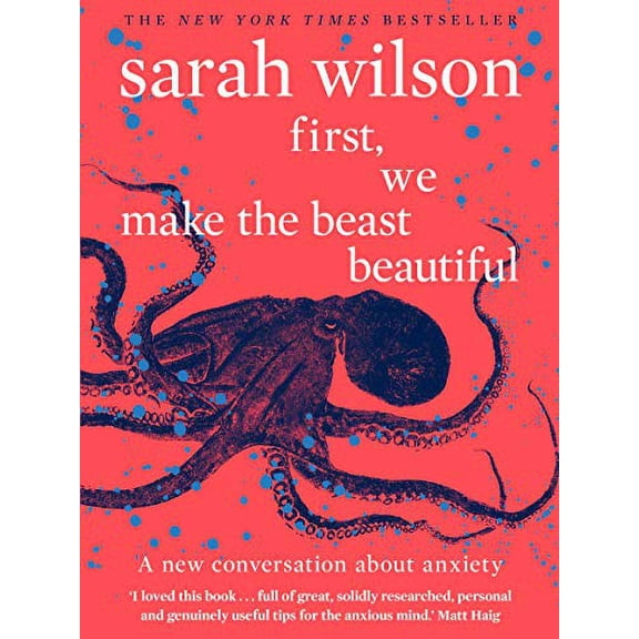 Pre-Owned First, We Make the Beast Beautiful: A new conversation about anxiety Paperback