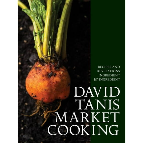 David Tanis Market Cooking - Hardcover