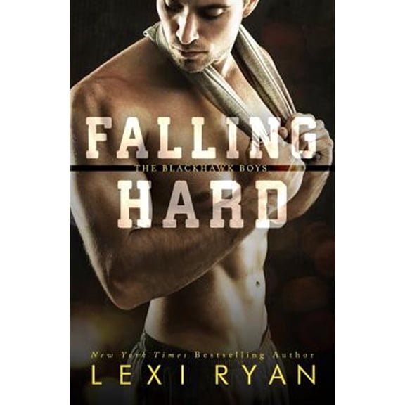 Pre-Owned Falling Hard The Blackhawk Boys Paperback Lexi Ryan
