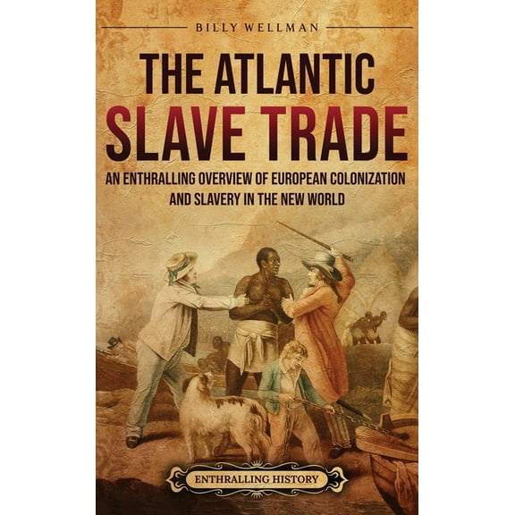 The Atlantic Slave Trade, (Hardcover)