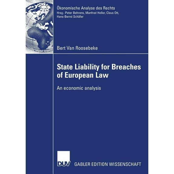 Ãkonomische Analyse Des Rechts State Liability for Breaches of European Law: An Economic Analysis, (Paperback)