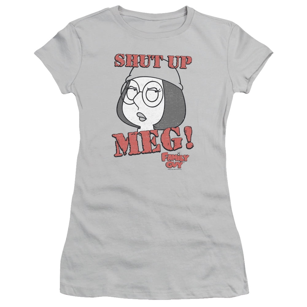 Family Guy Family Guy Shut Up Meg Juniors Short Sleeve Sheer Shirt Walmart Com Walmart Com